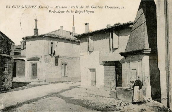 Maison natale de Monsieur Gaston Doumergue à Aigues vives - Président de la république