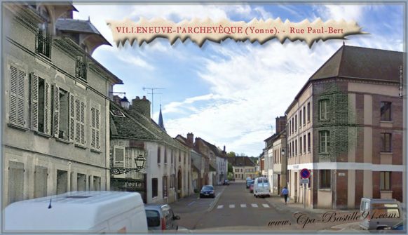 Villeneuve-l'Archevêque la rue Paul-Bert d'hier à Aujourd'hui